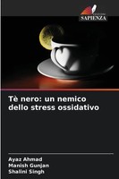 Tè Nero: Un Nemico Dello Stress Ossidativo Ayaz Ahmad (U. A.) Taschenbuch 2025