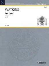 Toccata Sheet Music for Organ - Huw Watkins NEW Schott 049044333