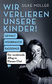 Wir verlieren unsere Kinder!: Gewalt, Missbrauch, R... | Buch | Zustand sehr gut