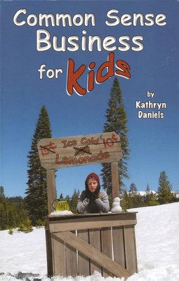 NEW Bluestocking Press COMMON SENSE BUSINESS FOR KIDS Daniels Homeschool Finance