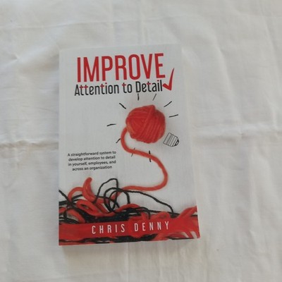Improve Attention to Detail : A Straightforward System to Develop