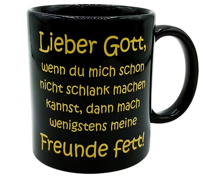 Tasse Lieber Gott Freunde fett Kaffeetasse Becher Pott Geschenk Geburtstag