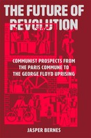 The Future Of Revolution | Jasper Bernes | Buch | Englisch | 2025 | Verso Books