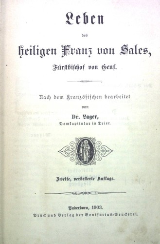 Leben des heiligen Franz von Sales, Fürstbischof von Genf. Lager, Dr.: