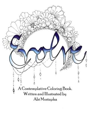 Evolve.: A Contemplative Coloring Book, Mustpaha 9781539559641 Free Shipping-,