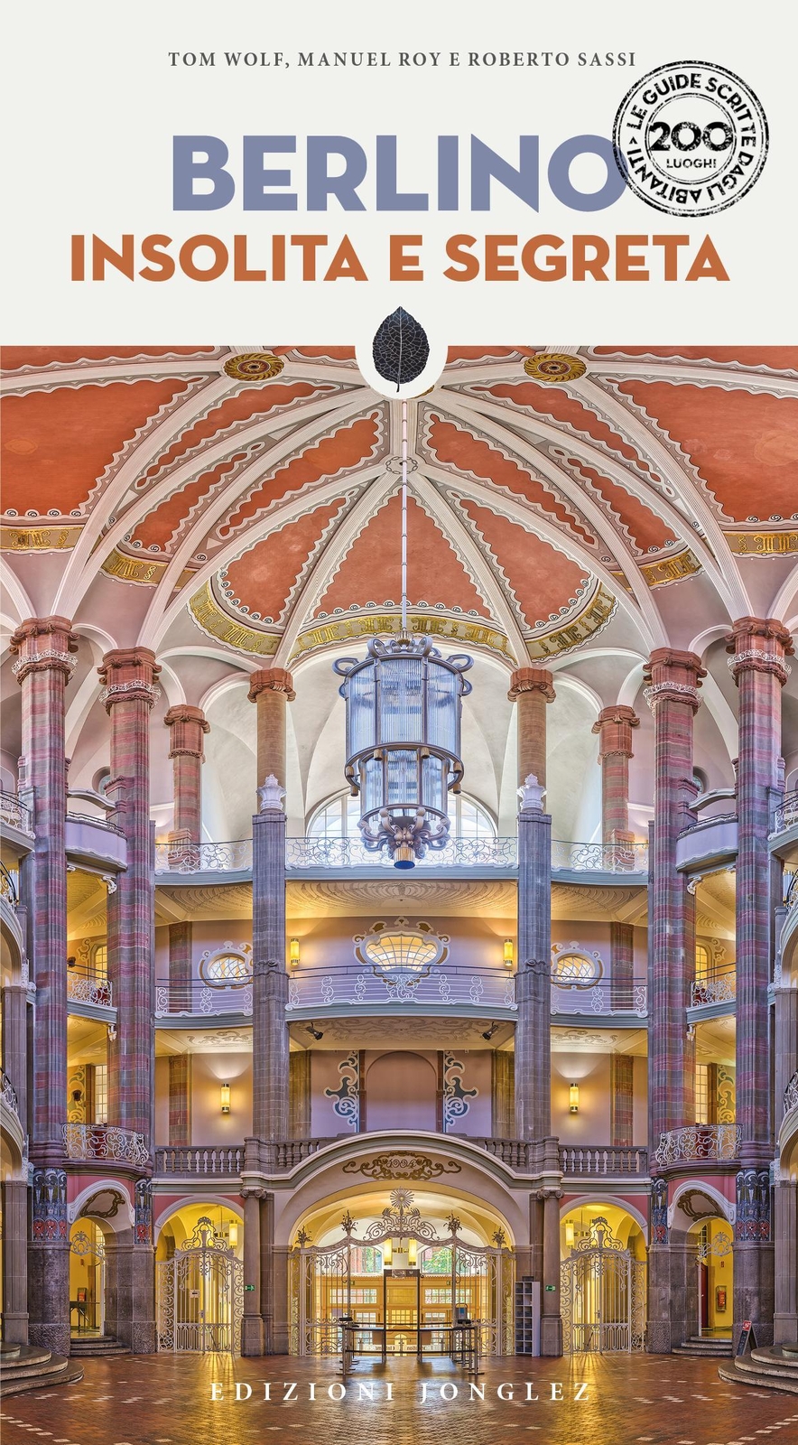 Berlino Insolita E Segreta Tom Wolf