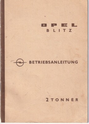LKW OPEL BLITZ 2 Tonner Bedienungsanleitung 1964 Betriebsanleitung Handbuch BA