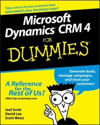 Microsoft Dynamics CRM 4 for Dummies Joel, Lee, David, Weiss, Sco