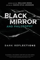 Black Mirror And Philosophy | Dark Reflections | David Kyle Johnson | Englisch