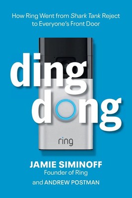 Ding Dong | How Ring Went from Shark Tank Reject to Everyone's Front Door | Buch