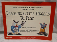 Teaching Little Fingers to Play by John Thompson A Book for Earliest Beginners