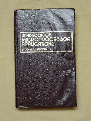Handbook of Microprocessor Applications by John A. Kuecken (1980, Hardcover)