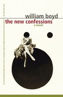 The New Confessions A Novel William Boyd Taschenbuch Einband - Flex.(Paperback)