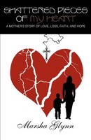 Marsha Glynn | Shattered Pieces Of My Heart | Taschenbuch | Englisch (2007)