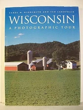 Wisconsin: A Photographic Tour - VERY GOOD