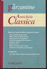 Le Garzantine Antichita' classica - Garzanti - 2000 - YFS178