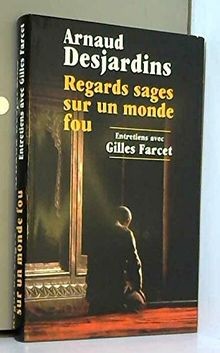 Regards sages sur un monde fou von Desjardins, Arnaud, F... | Buch | Zustand gut