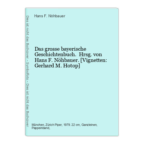 Das  grosse bayerische Geschichtenbuch. Hrsg. von Hans F. Nöhbauer. [Vignetten:  - Bild 1 von 1