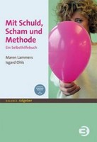 Mit Schuld, Scham Und Methode, Maren Lammers