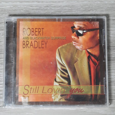 #ad Robert Bradley and Blackwater Surprise – Still Lovin#x27; You CD 2003 Blues Soul $5.99