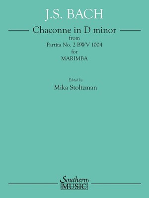 Chaconne in D Minor from Partita No. 2 Bwv 1004 for Marimba Solo | Stoltzman