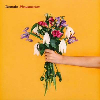 Decade - Pleasantries (Vinyl LP - 2017 - EU - Original)