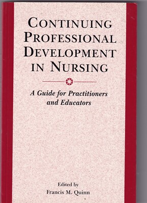 Continuing Professional Development in Nursing Guide for Practitioners Educators