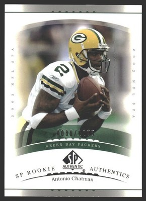 Antonio Chatman #179 2003 SP Authentic Green Bay Packers SN/1200,RC Rookie