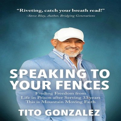 Speaking To Your Fences How a Young Man Found Freedom from Three