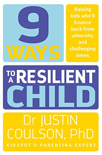 9 Ways to a Resilient Child - Coulson, Justin