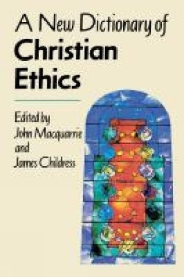 James Childress A New Dictionary of Christian Ethics (Taschenbuch)