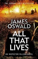 All That Lives: the gripping new thriller from the Sunday Times bes - ACCEPTABLE