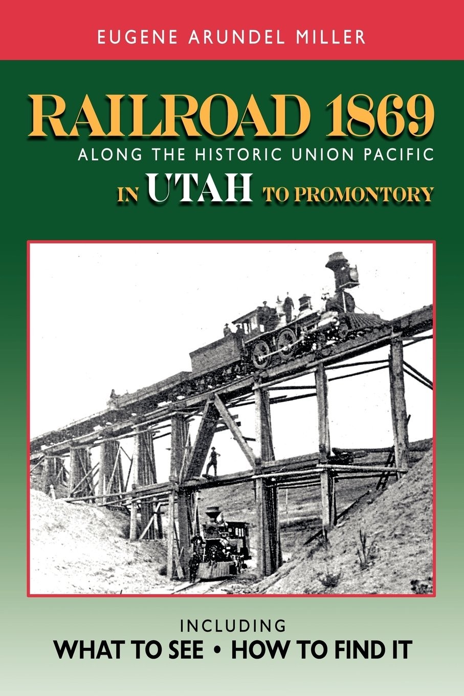 Railroad 1869 Along the Historic Union Pacific in Utah to Promontory (Railroad 1