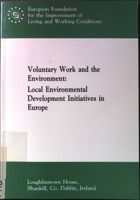 Voluntary Work and the Environment: Local Environmental Development Initiatives