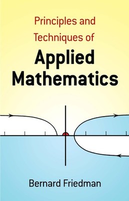 Principles and Techniques of Applied Mathematics (Dover Books on Mathematics...