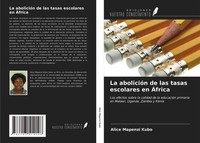 Alice Mapenzi Kubo | La AbolicióN De Las Tasas Escolares En ÁFrica | Taschenbuch