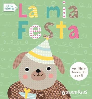 La mia festa. Little friends,Powell, Sarah Sarah Powell,