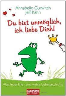 Du bist unmöglich, ich liebe Dich!: Abenteuer Ehe - eine... | Buch | Zustand gut