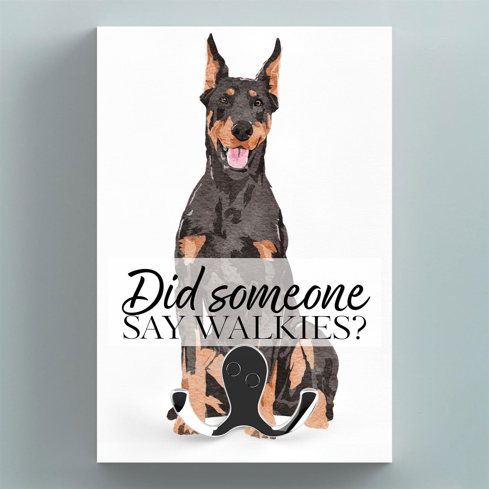 Doberman Did Someone Say Walkies Gift Wooden Rectangle Lead Hook Plaque