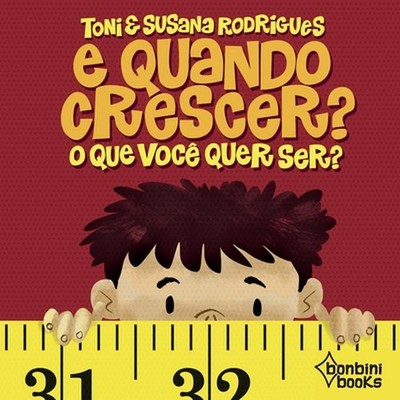 E Quando Crescer? O Que Voc Quer Ser? by Toni Rodrigues (Portuguese) Paperback B