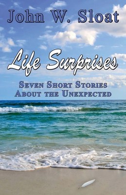 John W. Sloat | Life Surprises | Taschenbuch | Englisch (2012) | CCB Publishing