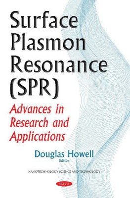 Surface Plasmon Resonance (SPR): Advances in Research & Applications [Paperback]
