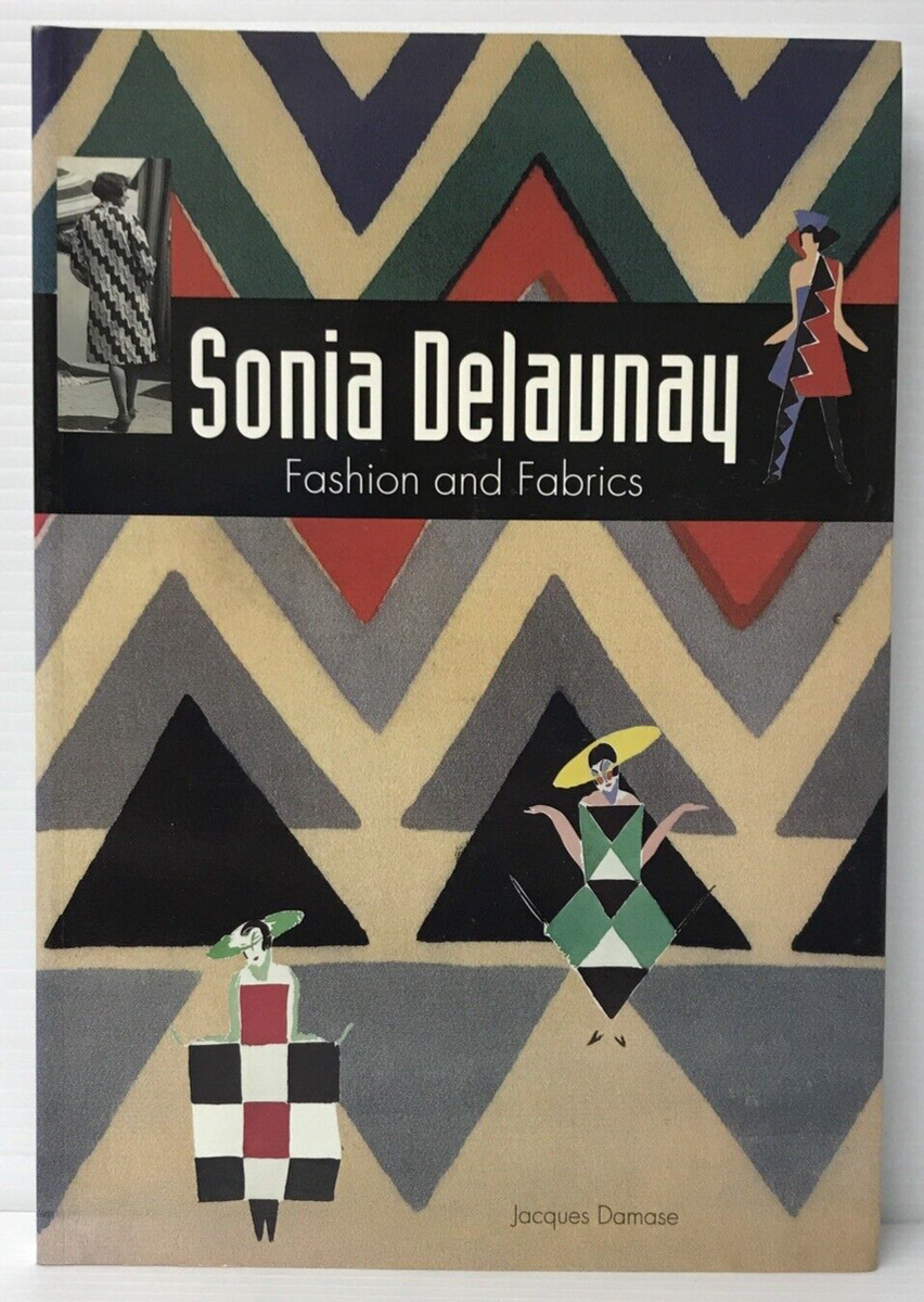 Sonia Delaunay:Fashion and Fabrics 1991年 Sonia Delaunay Fashion and Fabrics by Jacques Damase 1991 | eBay
