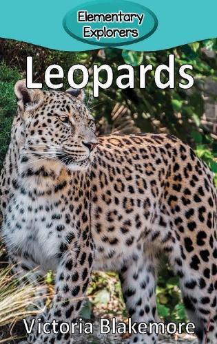Victoria Blakemore Leopards (gebundene Ausgabe) Elementary Explorers