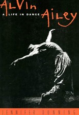 Alvin Ailey: A Life In Dance - paperback Dunning, Jennifer