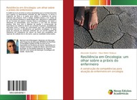 ResiliêNcia Em Oncologia: Um Olhar Sobre A PráXis Do Enfermeiro Alexander Quadro