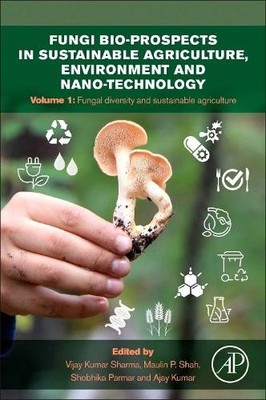 Fungi Bio-prospects in Sustainable Agriculture, Environment a... - 9780128213940