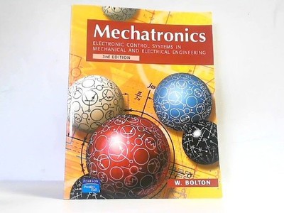 Mechatronics - Electronic Control Systems in Mechanical and Electrical Engineeri