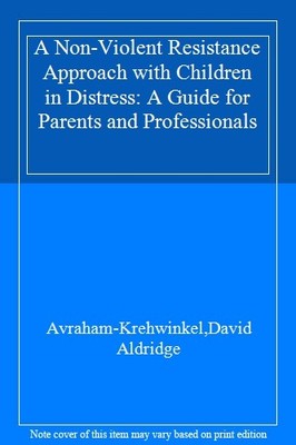 A Non-Violent Resistance Approach with Children in Distress: A G