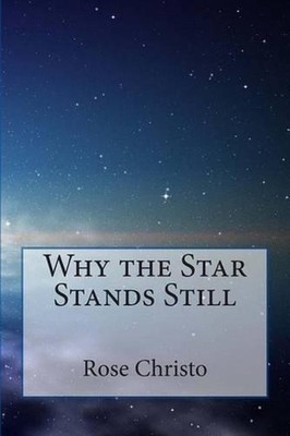 Why the Star Stands Still by Rose Christo (English) Paperback Book